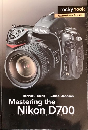 Mastering the nikon d700 - the,